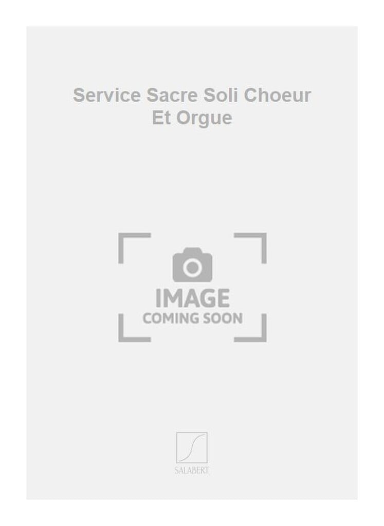 Service Sacre Soli Choeur Et Orgue
